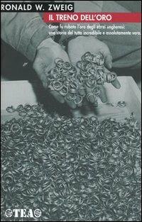 Il treno dell'oro - Ronald W. Zweig - copertina