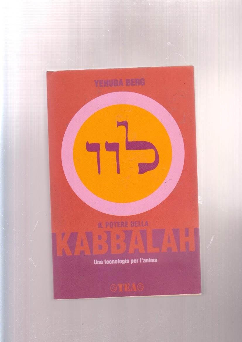Il potere della kabbalah. Una tecnologia per l'anima