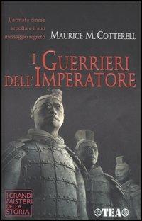 I guerrieri dell'imperatore. I codici segreti dell'esercito imperiale - Maurice M. Cotterell - copertina