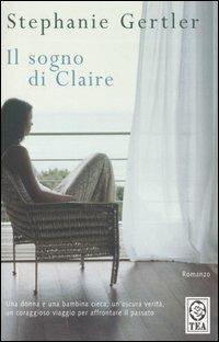 Il sogno di Claire - Stephanie Gertler - copertina