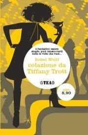 Colazione da Tiffany Trott - Isabel Wolff - copertina