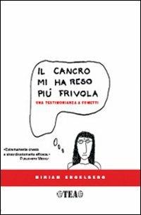 Il cancro mi ha reso più frivola. Una testimonianza a fumetti - Miriam Engelberg - copertina