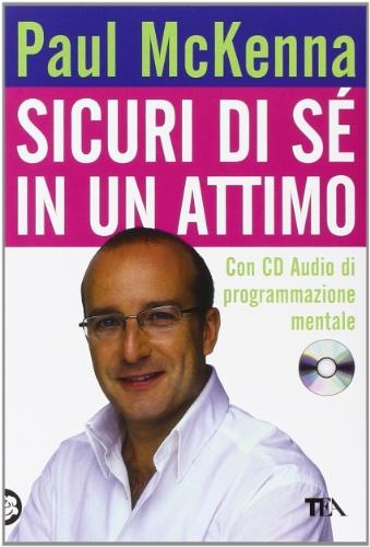 Sicuri di sé in un attimo. Con CD Audio