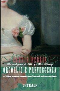 Orgoglio e preveggenza o Una realtà universalmente riconosciuta - Carrie Bebris - copertina