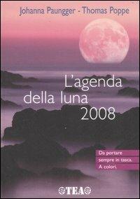 L' agenda della luna 2008 - Johanna Paungger,Thomas Poppe - copertina