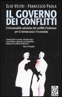 Il governo dei conflitti - Elio Veltri,Francesco Paola - copertina