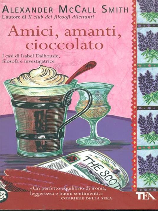 Amici, amanti, cioccolato - Alexander McCall Smith - copertina