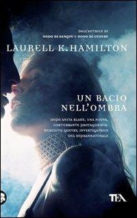 Un bacio nell'ombra - Laurell K. Hamilton - copertina