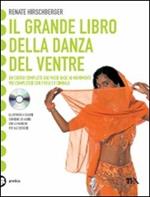 Il grande libro della danza del ventre. Con CD Audio