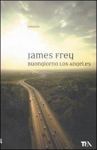 Buongiorno Los Angeles - James Frey - copertina