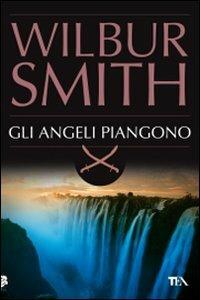 Gli angeli piangono - Wilbur Smith - copertina