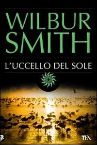 L' Uccello del Sole - Wilbur Smith - copertina