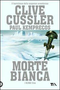 Morte bianca - Clive Cussler,Paul Kemprecos - copertina