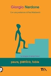 Paura, panico, fobie. La terapia in tempi brevi - Giorgio Nardone - copertina