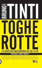 Toghe rotte. La giustizia raccontata da chi la fa - copertina