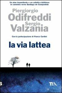 La via lattea - Piergiorgio Odifreddi,Sergio Valzania - copertina