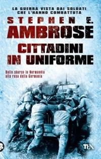 Cittadini in uniforme - Stephen E. Ambrose - copertina