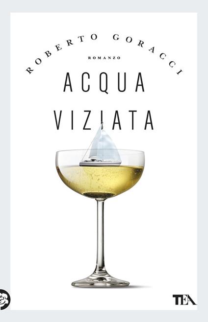 Acqua viziata - Roberto Goracci - copertina