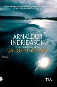Un corpo nel lago. I casi dell'ispettore Erlendur Sveinsson. Vol. 4 - Arnaldur Indriðason - copertina