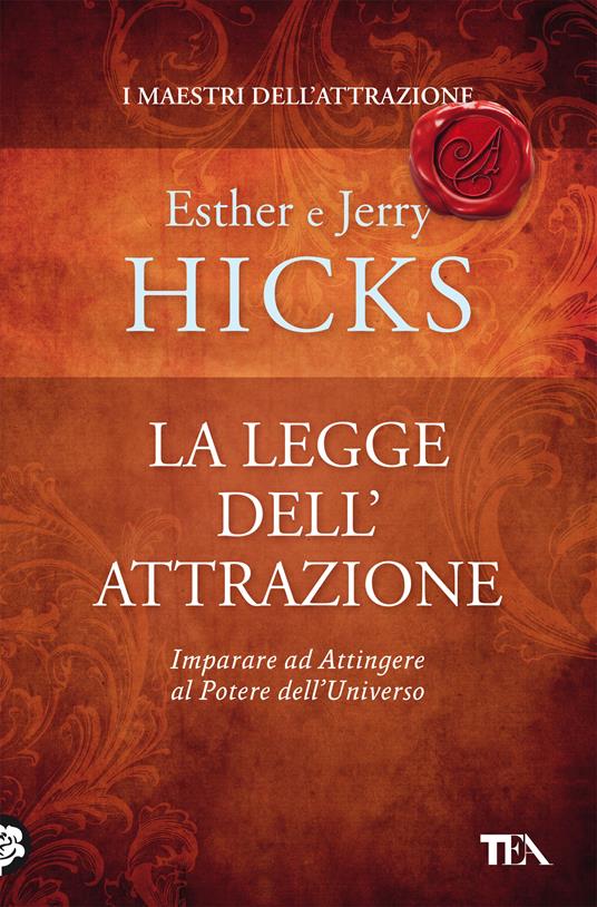 La legge dell'attrazione - Esther Hicks,Jerry Hicks,Dario Leccacorvi - ebook
