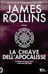 La chiave dell'Apocalisse - James Rollins - copertina