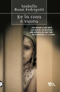 Se la casa è vuota - Isabella Bossi Fedrigotti - copertina