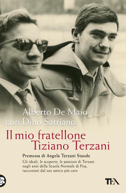 Il mio fratellone Tiziano Terzani - Alberto De Maio,Dino Satriano - ebook