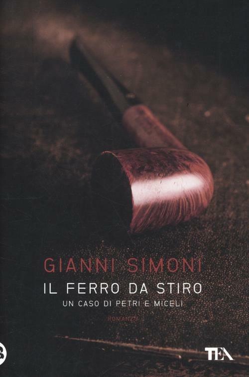 Il ferro da stiro. Un caso di Petri e Miceli - Gianni Simoni - copertina