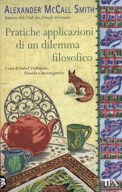 Pratiche applicazioni di un dilemma filosofico - Alexander McCall Smith - copertina