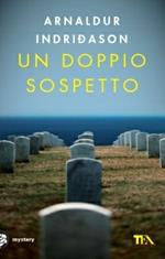 Un doppio sospetto. I casi dell'ispettore Erlendur Sveinsson. Vol. 7