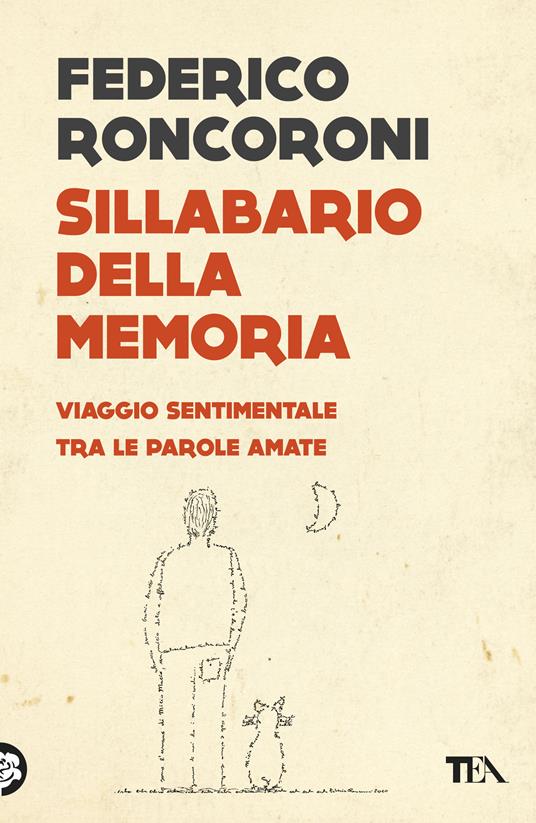 Sillabario della memoria. Viaggio sentimentale tra le parole amate - Federico Roncoroni - copertina