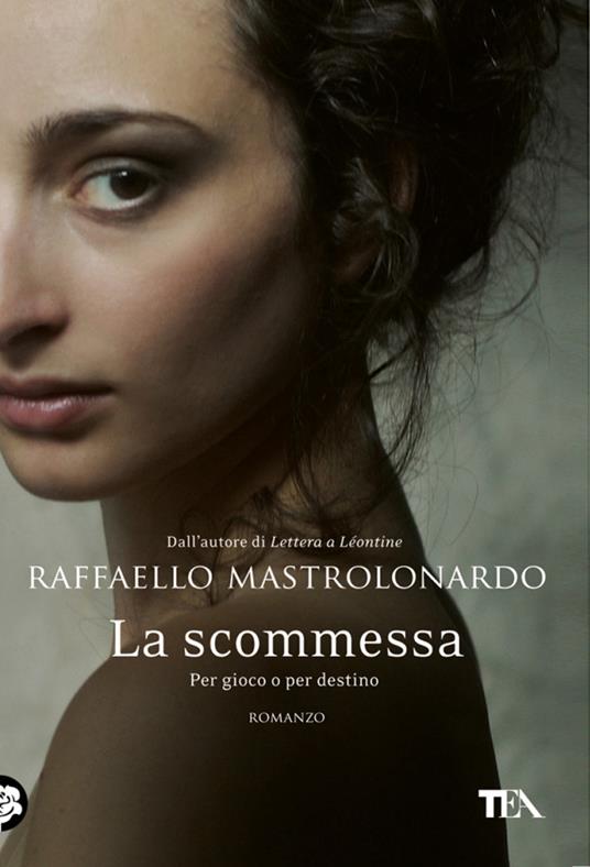 La scommessa. Per gioco o per destino - Raffaello Mastrolonardo - copertina