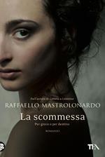 La scommessa. Per gioco o per destino