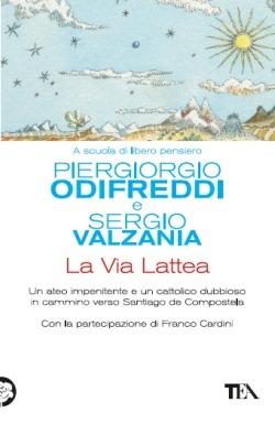 La via lattea - Piergiorgio Odifreddi,Sergio Valzania - copertina