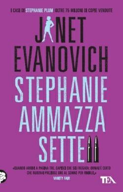 Stephanie ammazza sette - Janet Evanovich - 3