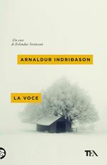 La voce. I casi dell'ispettore Erlendur Sveinsson. Vol. 3