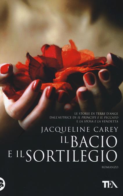 Il bacio e il sortilegio - Jacqueline Carey - copertina