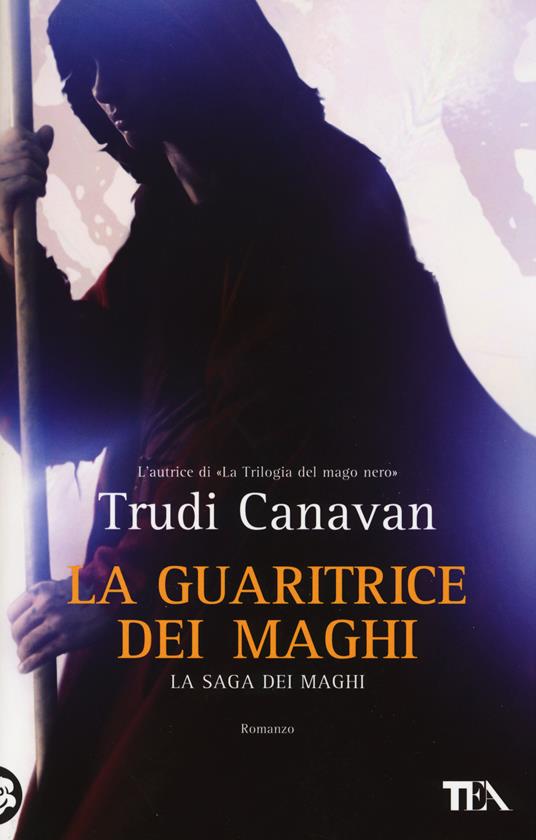 La guaritrice dei maghi. La saga dei maghi - Trudi Canavan - copertina