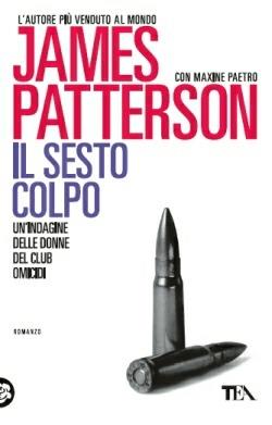 Il sesto colpo - James Patterson,Maxine Paetro - copertina
