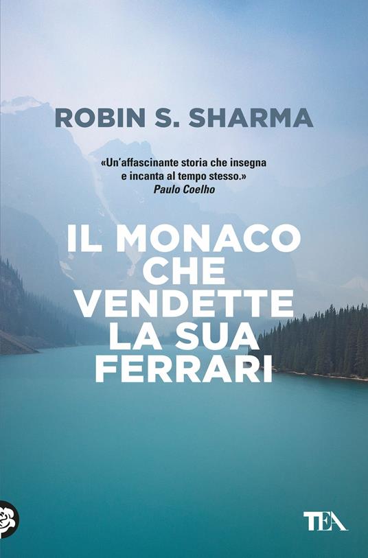 Il monaco che vendette la sua Ferrari - Robin S. Sharma,Anna Sudano - ebook
