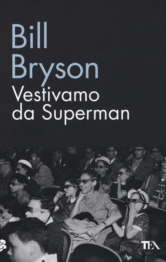 Vestivamo da Superman - Bill Bryson - copertina