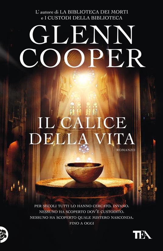 Il calice della vita - Glenn Cooper - copertina