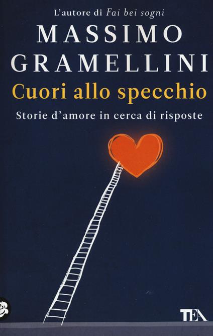Cuori allo specchio. Storie d'amore in cerca di risposte - Massimo Gramellini - copertina