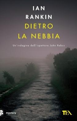 Dietro la nebbia. Un'indagine di John Rebus - Ian Rankin - copertina