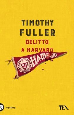 Delitto a Harvard - Timothy Fuller - copertina