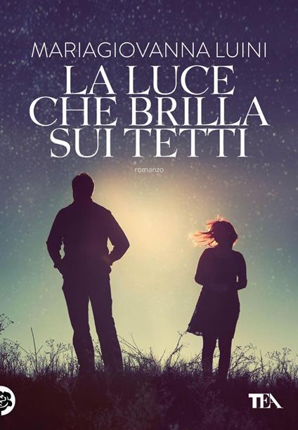 La luce che brilla sui tetti - Maria Giovanna Luini - ebook