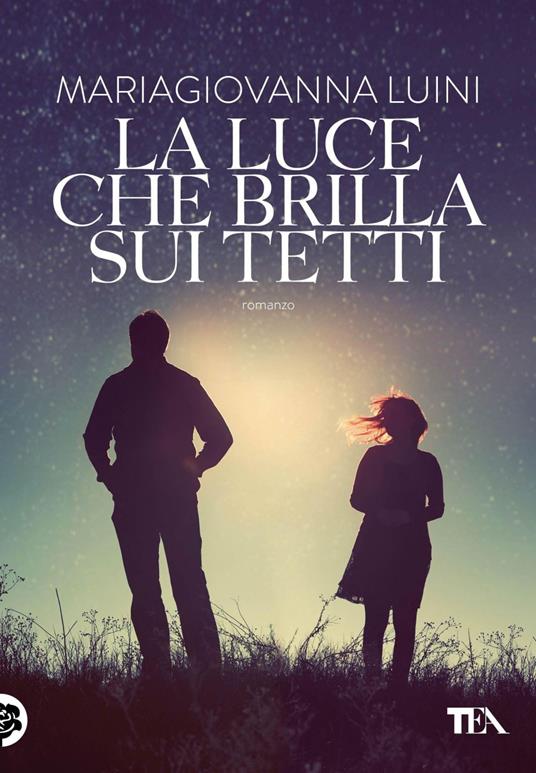 La luce che brilla sui tetti - Maria Giovanna Luini - ebook