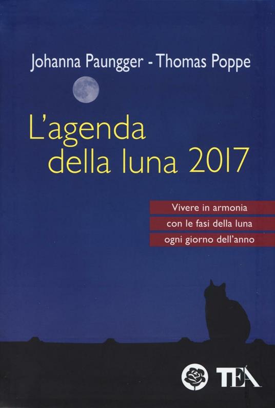 L' agenda della luna 2017 - Johanna Paungger,Thomas Poppe - copertina
