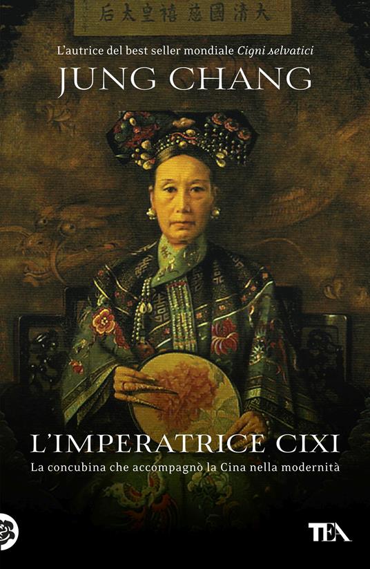 L'imperatrice Cixi. La concubina che accompagnò la Cina nella modernità - Jung Chang - copertina