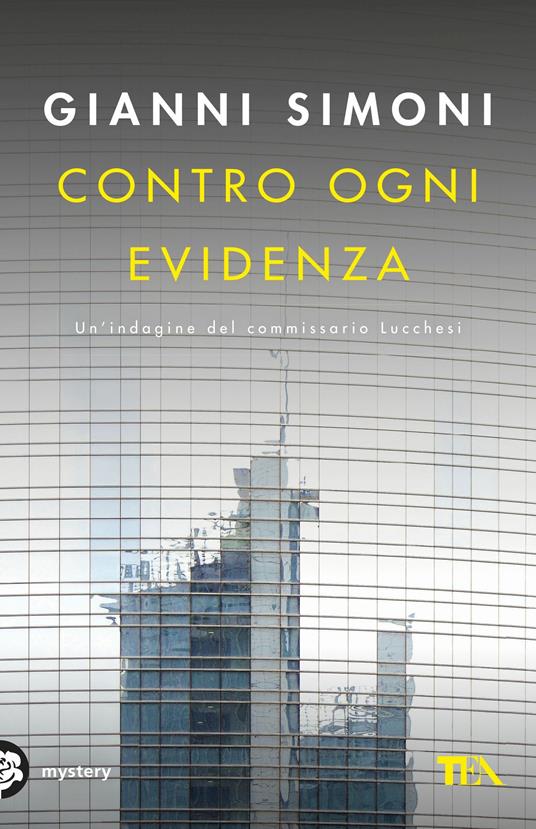 Contro ogni evidenza. Un'indagine del commissario Lucchesi - Gianni Simoni - copertina